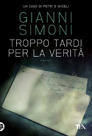 [I casi di Petri e Miceli 09] • Troppo Tardi Per La Verità